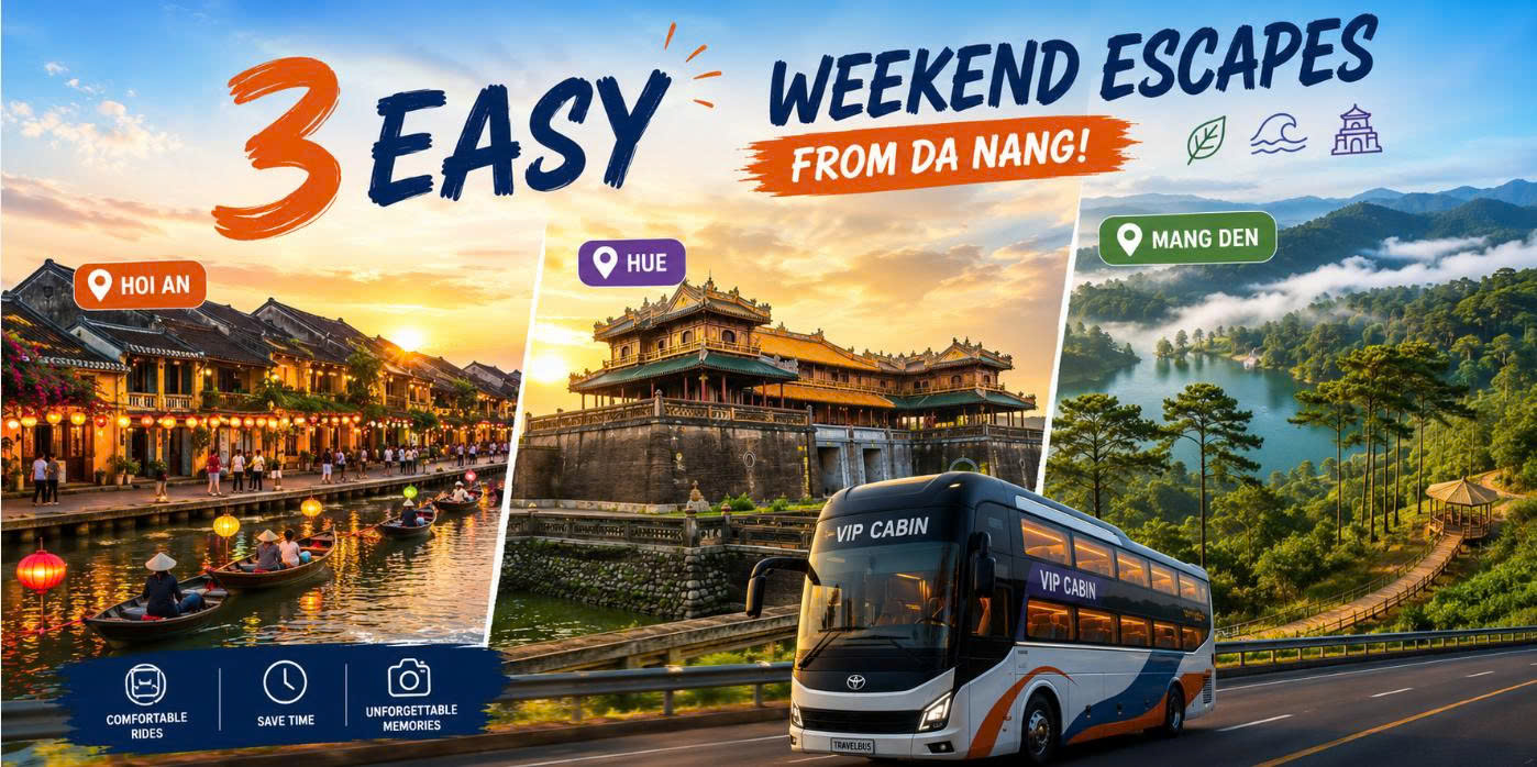 3 EASY WEEKEND ESCAPES FROM DA NANG!